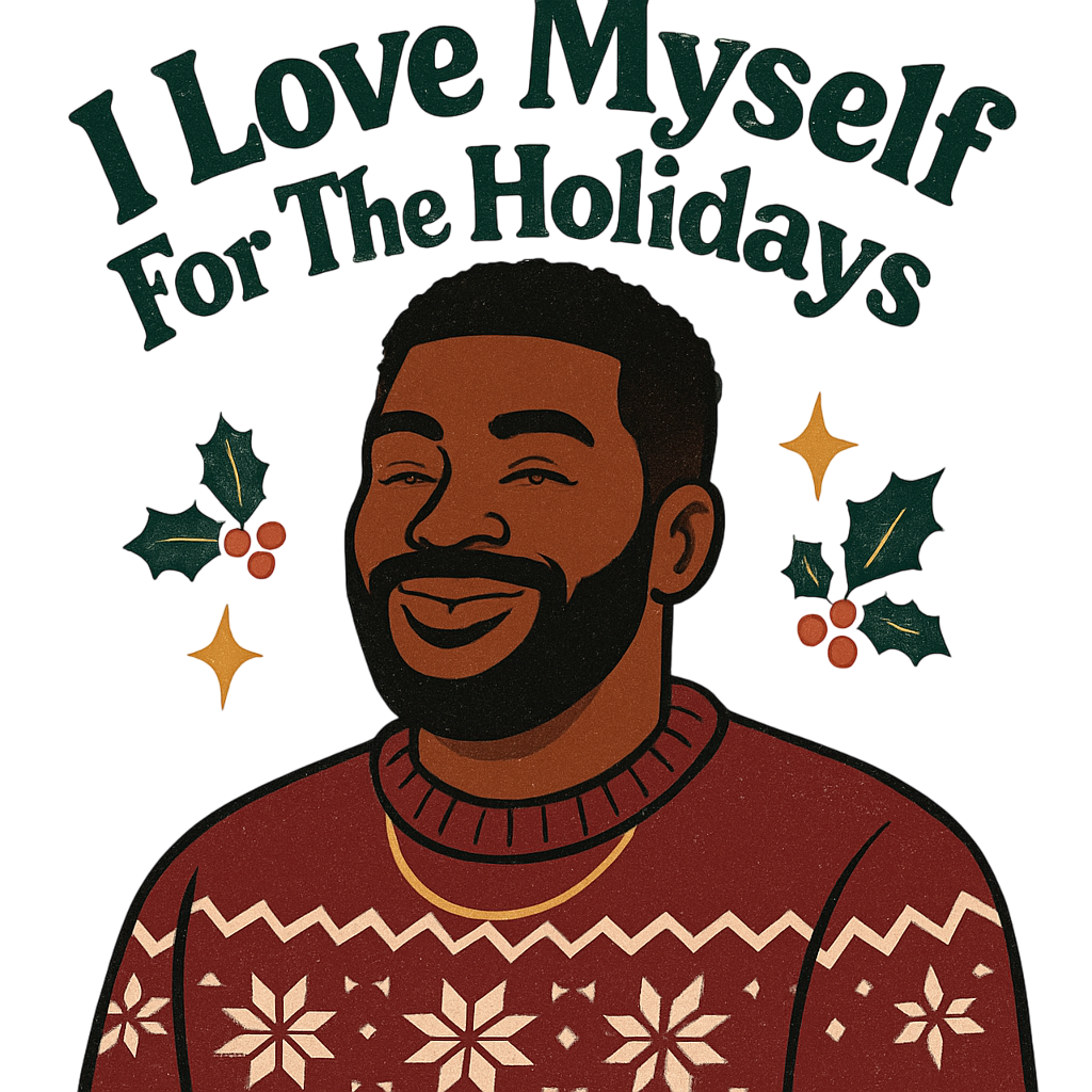I Love Myself For The Holidays #11232025-3