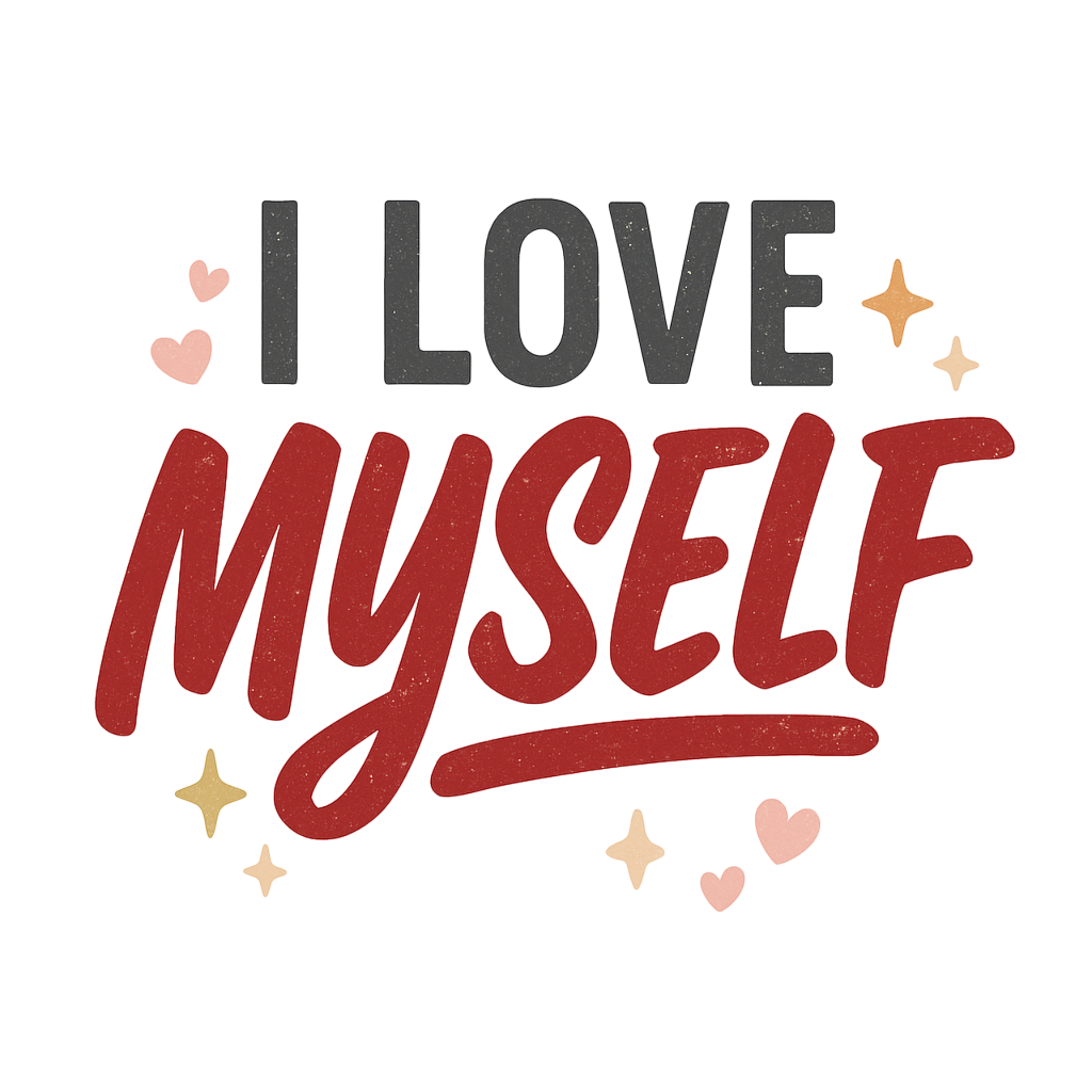 I Love Myself #11292025-1