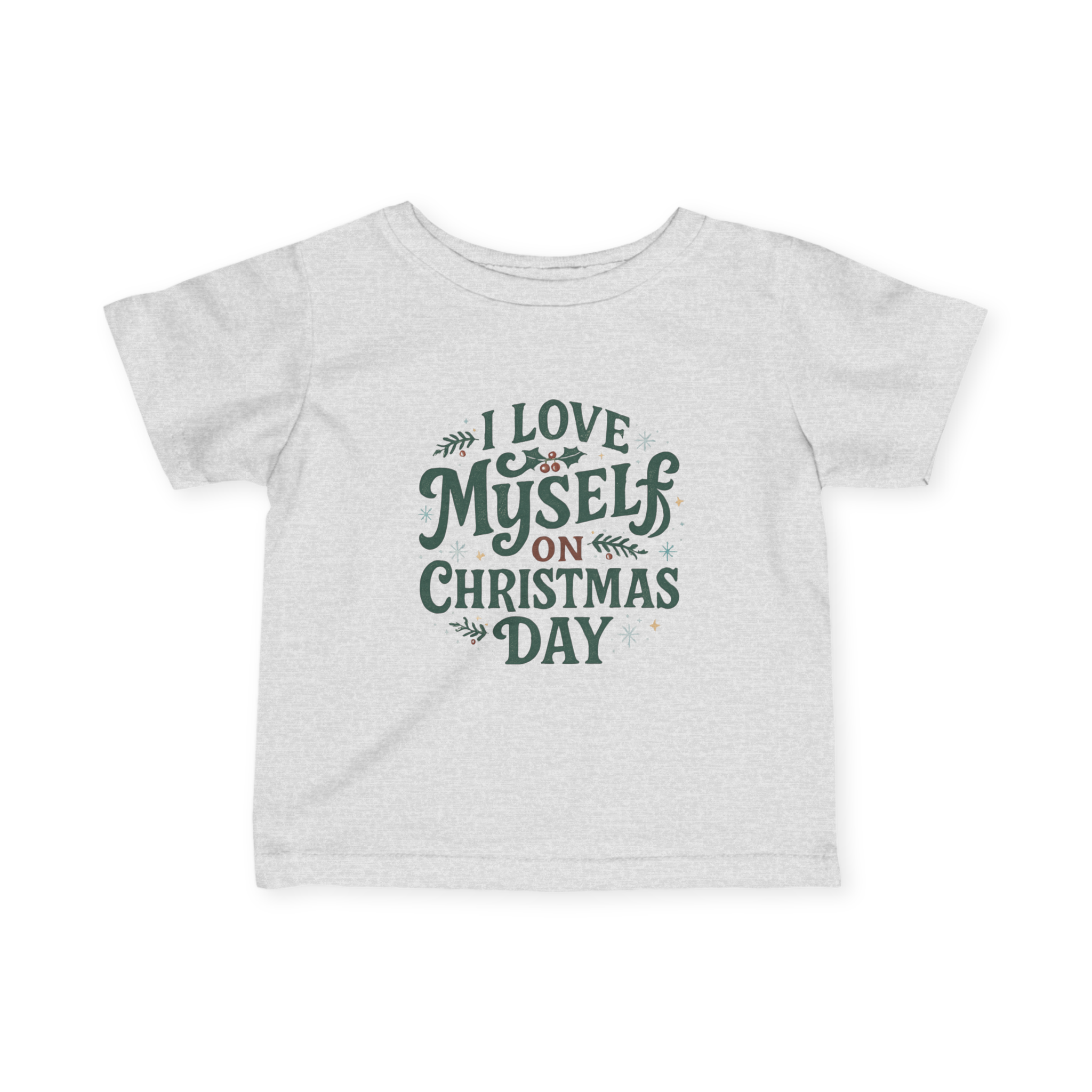 Infant I Love Myself on Christmas Day Fine Jersey Tee #11172025-1
