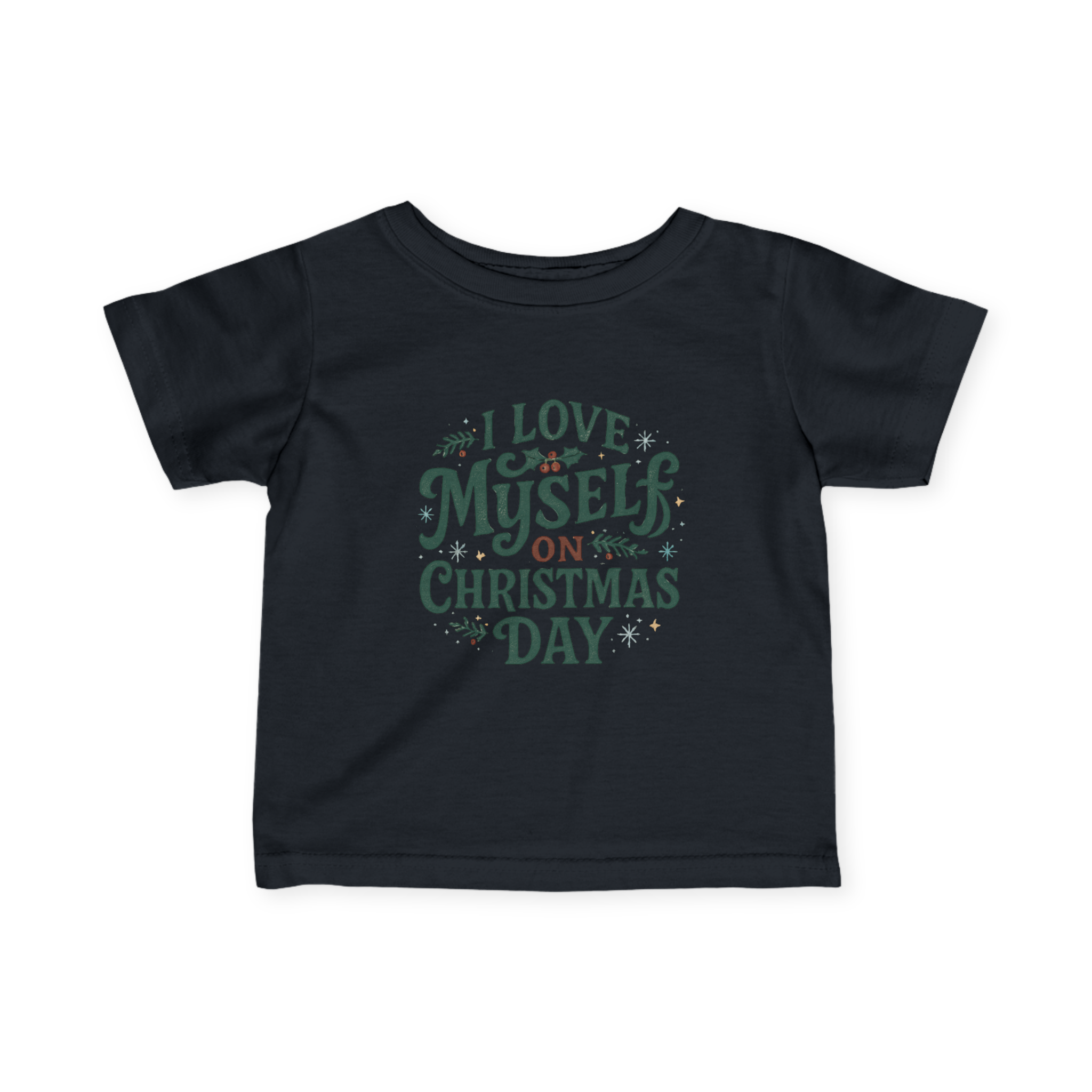 Infant I Love Myself on Christmas Day Fine Jersey Tee #11172025-1