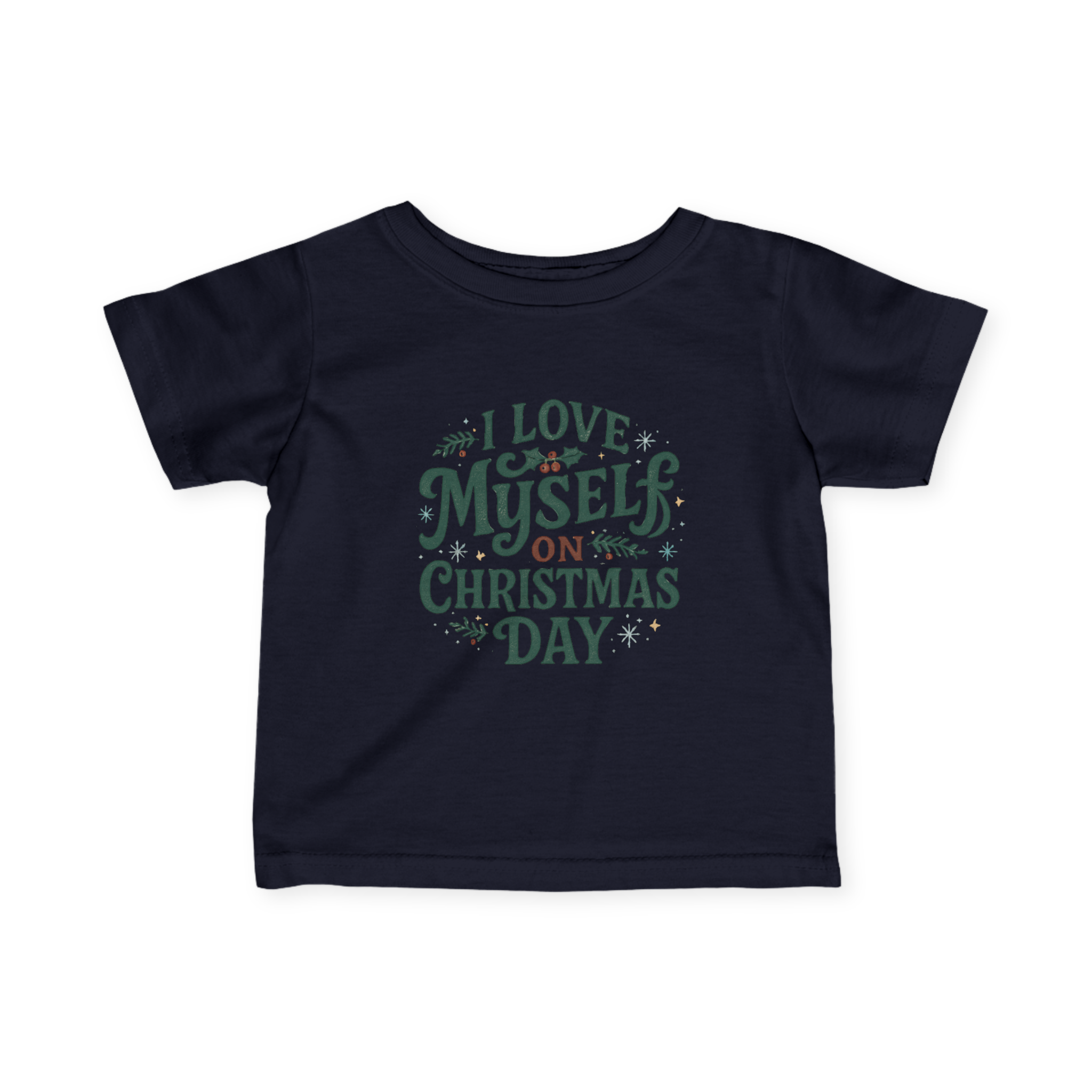 Infant I Love Myself on Christmas Day Fine Jersey Tee #11172025-1