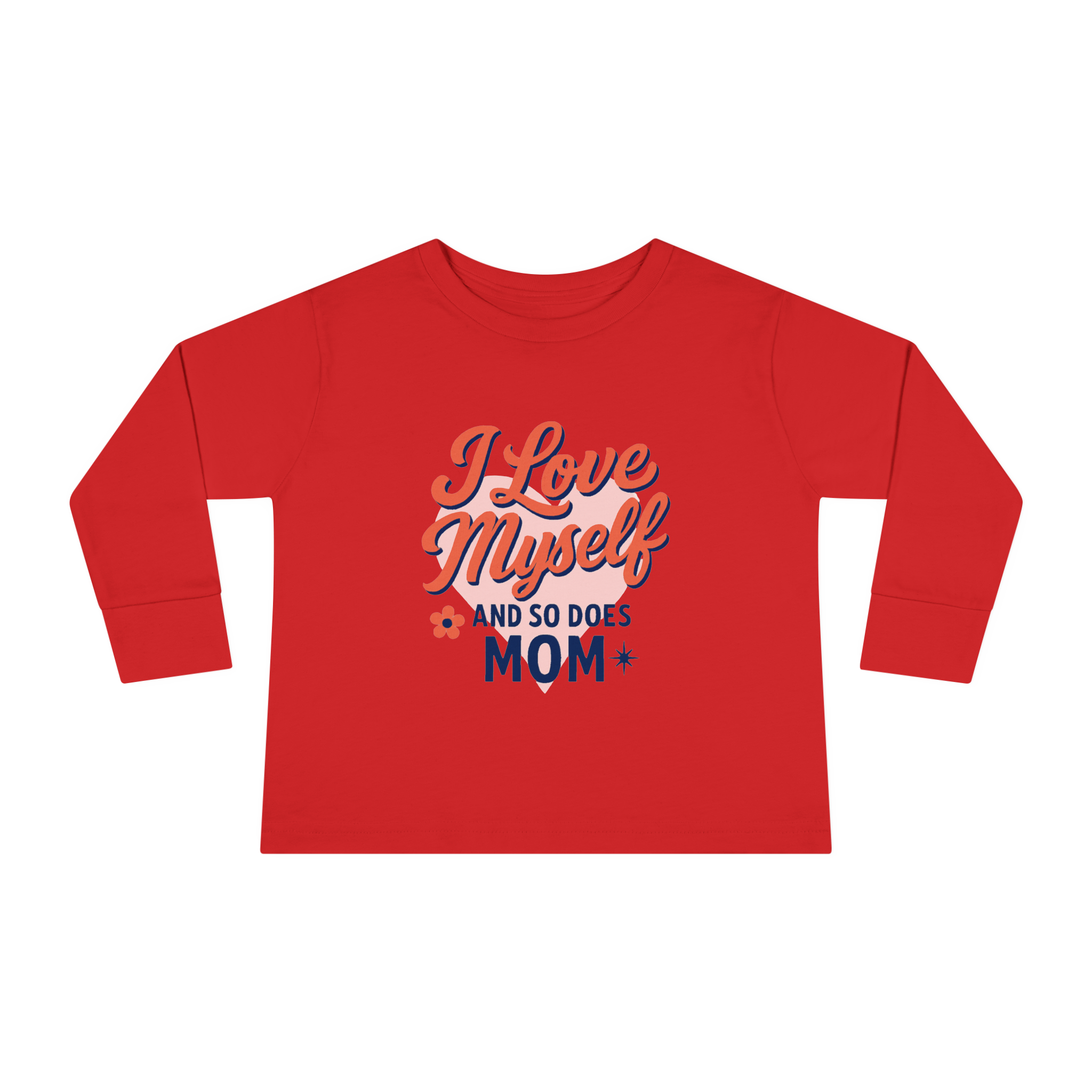 Toddler I Love Myself And So Does Mom Long Sleeve Tee #10162025-1