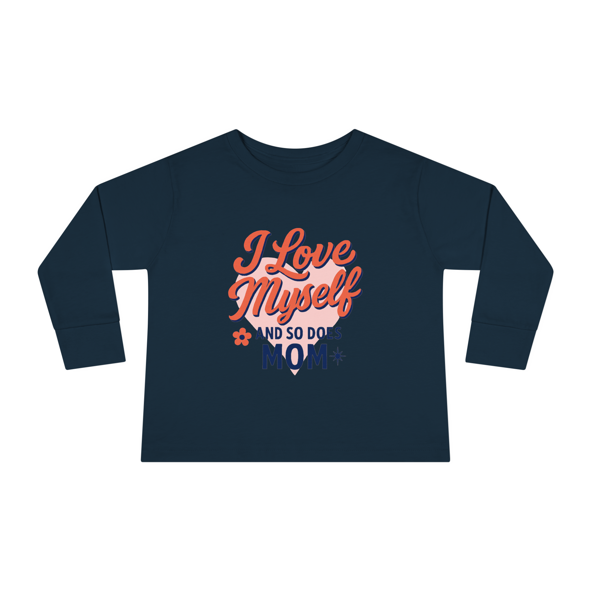 Toddler I Love Myself And So Does Mom Long Sleeve Tee #10162025-1