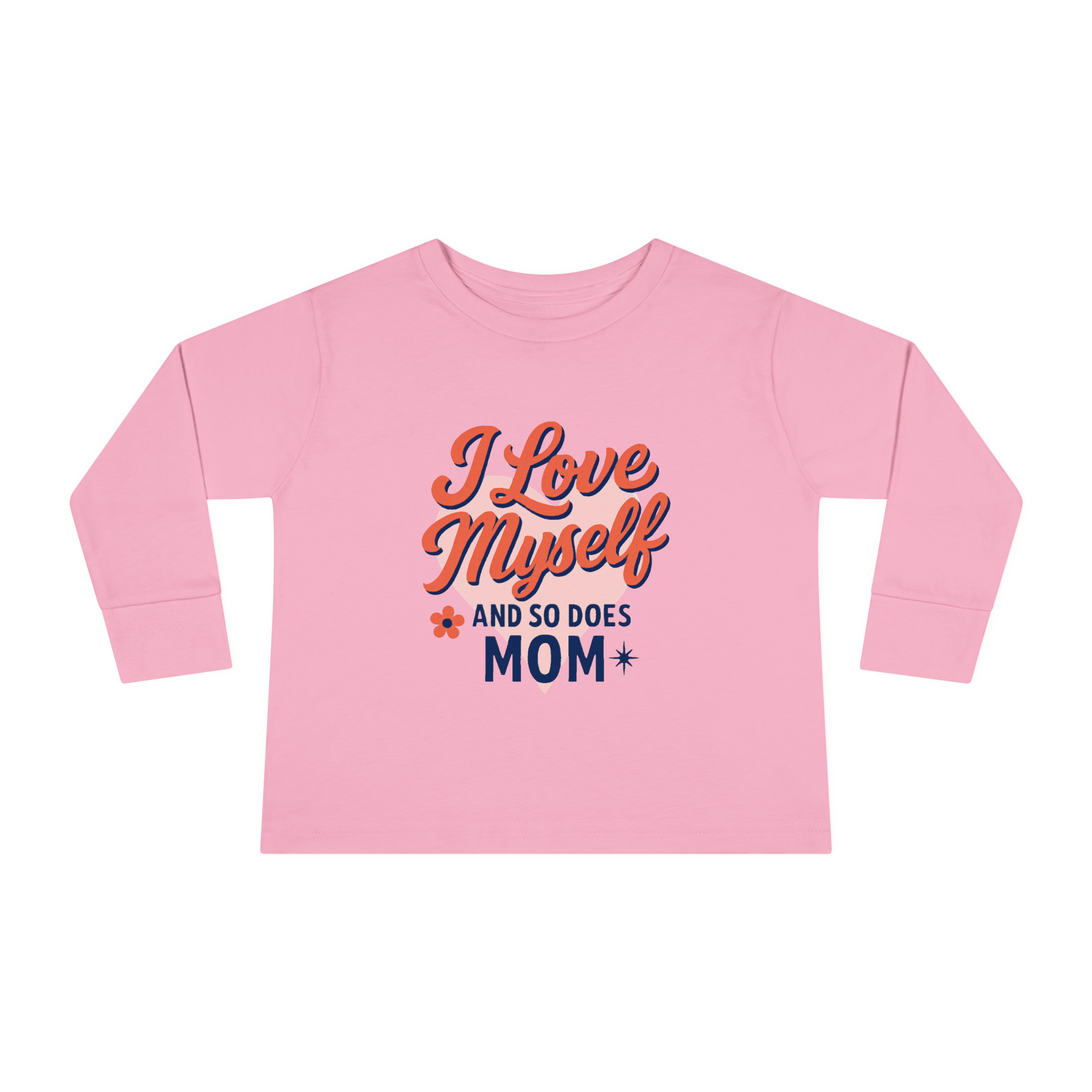 Toddler I Love Myself And So Does Mom Long Sleeve Tee #10162025-1